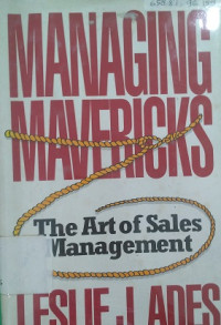 Managing Mavericks the art of sales Management