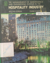 The Management of maintenance and engineering systems in the Hospitality Industry