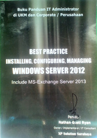 BEST PRACTICE INSTALLING, CONFIGURING, MANAGING WINDOWS SERVER 2012