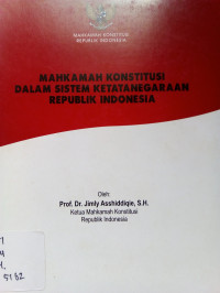 mahkamah konstitusi dalam sistem ketatanegaraan republik indonesia