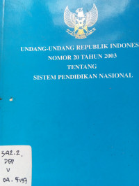 Undang-undang Reoublik Indonesia Nomor 20 Tahun 2003 tentang sistem Pendidikan nasinoal