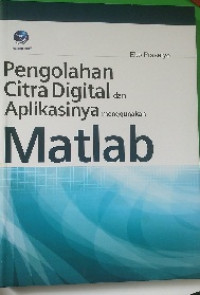 Pengolahan Citra Digital dan Aplikasinya Menggunakan Matlab