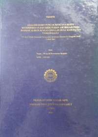 Skripsi
Analisis Debit Puncak Rencana Serta Kertersediaan Dan Kebutuhan Air Irigasi Pada Daerah Aliran Sungai Ciwulan Hulu Kabupaten Tasikmalaya