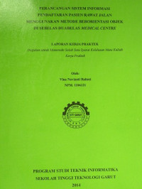 Perancangan sistem informasi pendaftaran pasien rawat jalan menggunakan metode berorientasi objek di sebelas dua belas medical centre.