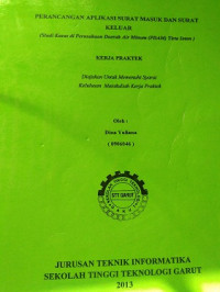 Perancangan aplikasi surat masuk dan surat keluar (studi kasus di perusahaan daerah air minum (PDAM) tirta intan)