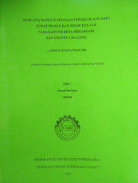 Rancang Bangun Aplikasi Pengelolaan Data Surat Masuk Dan Keluar Pada Kantor Desa Mekarsari Kecamatan Cikajang