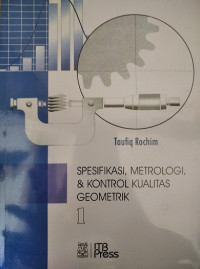 Spesifikasi,Metrologi,&Kontrol Kualitas Geometrik