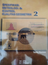 Spesifikasi Metrologi& Kontrol Kualitas Geometrik 2