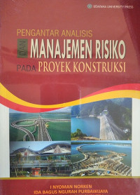 Pengantar Analisis Dan Manajemen Resiko Pada Proyek Konstruksi