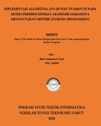 Implementasi Algoritma ANN-BP Dan FP-GROWTH Pada Sistem Prediksi Kinerja Akademik Mahasiswa Menggunakan Metode Extreme Programming