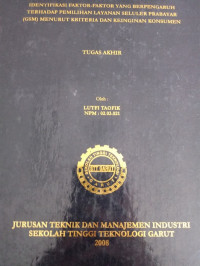 Identifikasi Faktor-Faktor Yang Berpengaruh Terhadap Pemilihan  Layanan Seluler Prebayar (GSM) Menurut Kreteria Dan Keinginan Konsumen .