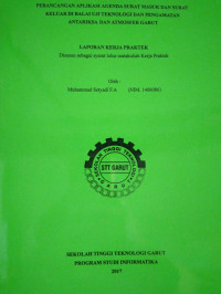 Perancangan Aplikasi Agenda Surat Masuk dan Surat Keluar di Balai Uji Teknologi Dan Pengamatan Antariksa dan Atmosfer Garut