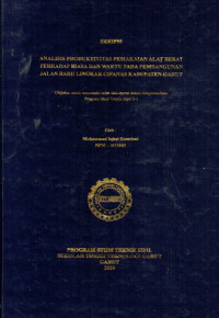 Analisis Produktivitas Pemakaian Alat Berat Terhadap Biaya Dan Waktu Pada Pembangunan Jalan Baru Lingkar Cipanas Kabupaten Garut.