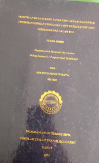 Penentuan Daya Dukung Tahan Pada Area Sawah Untuk Timbunan Dengan Pengujian Cone Penetration Test Pembangunan Jalan Tol