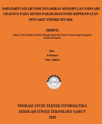 Implementasi Metode Penarikan Kesimpulan Forward Chaining Pada Sistem Pakar Diagnosis Keperawatan Penyakit Stroke Infark.