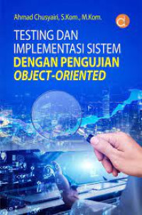 Testing dan Implementasi Sistem Dengan Pengujian Object-Oriented