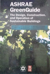 Ashrae GreenGuide The Design , Construction, and Operation of Sustainable Buildings