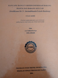 Rancang Bangun Sistem Informasi Barang Masuk Dan Barang Keluar (studi kasus di CV. Berkah Mandiri Teknik Bandung)