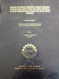 Analisa kelayakan pembuatan rangka parabola di tinjau dari aspek teknis dan aspek finansial di balai pengenbangan logam dan mesin (MIDC) Bandung