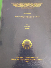 Penentuan sub lot produksi penyamakan kulit dengan metode operasi overlapping pada pembuatan bahan sepatu full grain dan nubuckdi PD karya lestari mandiri sukaregang garut