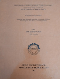 Pengembangan Sistem Informasi Pengelolaan Gangguan Telepon Rumah ( studi kasus di PT.TELKOM GARUT )