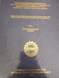 Pengaruh Perilaku Pemimpin Dan Nilai-Nilai Pembentuk Budaya Perusahaan Terhadap Komitmen Karyawan (studi kasus koperasi unit desa bayongbong)