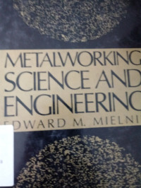 Metal working  secience and engineering