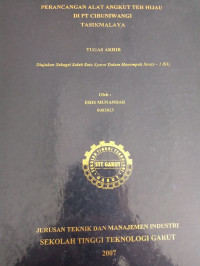 Perancangan Alat Angkut Teh Hijau Di PT. Cibuniwangi Tasikmalaya