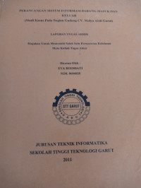 Perancangan Sistem Informasi Barang Masuk Dan Keluar ( Studi Kasus Pada Bagian Gudang CV. Mulya abadi Garut )