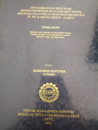 Pengembangan Database Sistem Informasi Stat Control Untuk Meningkatkan Pelayanan Penumpang Bus di PO Karunia Bakti Garut