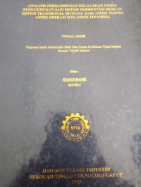 Analisis Perbandingan Kelayakan Usaha Penggemukan Sapi Sistem Fermentasi dengan Sistem Tradisional ditinjau dari Aspek Teknis, Aspek Operasi Dan Aspek Finansial