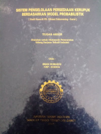 Sistem Pengelolaan Persediaan Kerupuk Berdasarkan Model Probabilistik Studi Kasus Di PD.Hikmat Sukawening Garut.