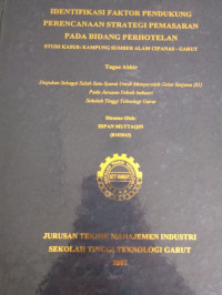 Identifikasi faktor pendukung perencanaan strategi pemasaran pada bidang perhotelan (studi kasus kampung sumber  alam cipanas-garut)