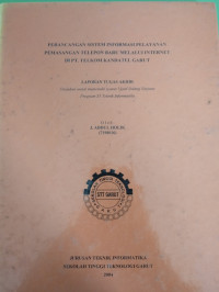 Perancangan Sistem Informasi Pelayanan Pemasangan Telepon Baru Melalui Internet Di PT.Telkom Kandatel Garut