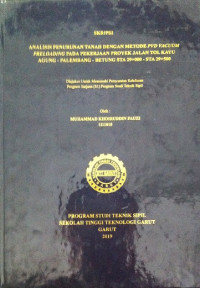 analisis Penurunan Tanah Dengan Metode PVD Vacuum Preloading Pada Kerja Proyek Jalan Tol Kayu Agung - Palembang - Bentung STA 29+000 - STA 29+500