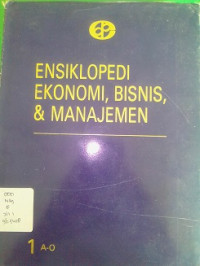 Esiklopedi Ekonomi ,Bisnis , & Manajemen