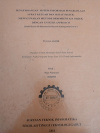 Pengembangan Sistem Informasi Pengelolaan Surat Keluar Dan Maksud Menggunakan Metode Berorientasi Objek Dengan Unified Apporach (Studi Kasus Di Sekertariat Daerahtah Kabupaten Garut)