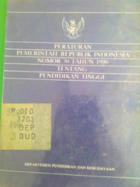 Peraturan Pemerintah RI No 30 Tahun 1990 Tentang Pendidikan Tinggi