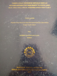 Perencanaan Distribusi Minuman dengan Metode Distribution Requirment Planning (DRP) di PT. Coca Cola Amatil Indonesia Stock Point Garut