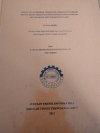 Perancangan Perogram Aplikasi Pelaporan Inventarisasi Barang Milik Daerah Pada Dinas Pendapatan Pengelolaan Keuangan Dan Aset Di Kabupaten Garut.