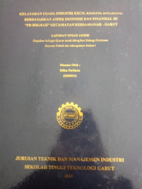 Kelayakan Usaha Industri Kecil Kripik Singkong Berdasarkan Aspek Ekonomi Dan finansial Di PD Hikmah Kecamatan Kersamanah Garut.