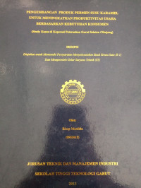 Pengembangan Produk Permen Susu Karamel Untuk Meningkatkan Produktivitas Usaha Berdasarkan Kebutuhan Konsumen (study kasus di koperasi peternakan garut selatan cikajang)
