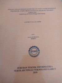 Perancangan Sistem Komunikasi Voice Over Internet Protocol ( VOIP ) Menggunakan aplikasi Trixbox Versi 2.0.8 ( Studi Kasus Di Warnet Rangga Sukaregang )