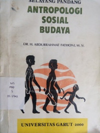 Selayang Pandang Antropologi Sosial Budaya