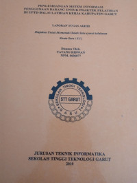 Perancangan Sistem Informasi Pengunaan Barang Untuk Praktek Pelatihan Di UPTD BAlai Latihan Kerja Kabupaten Garut