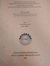 Pengembangan Sistem Informasi Perhitungan Angka Kredit Golongan Pada Janbatan Fungsional (Studi Khusus DI dinas Pendidikkan di Kabupaten Garut )