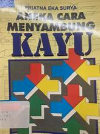 Aneka Cara Menyambung Kayu