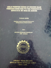 Usulan Penentuan Ukuran Lot Ekonomis Dalam Persediaan Bahan Baku PVC Pada Pembuatan Sol Sepatu Di CV.Inti  Mega Sol Bandung.